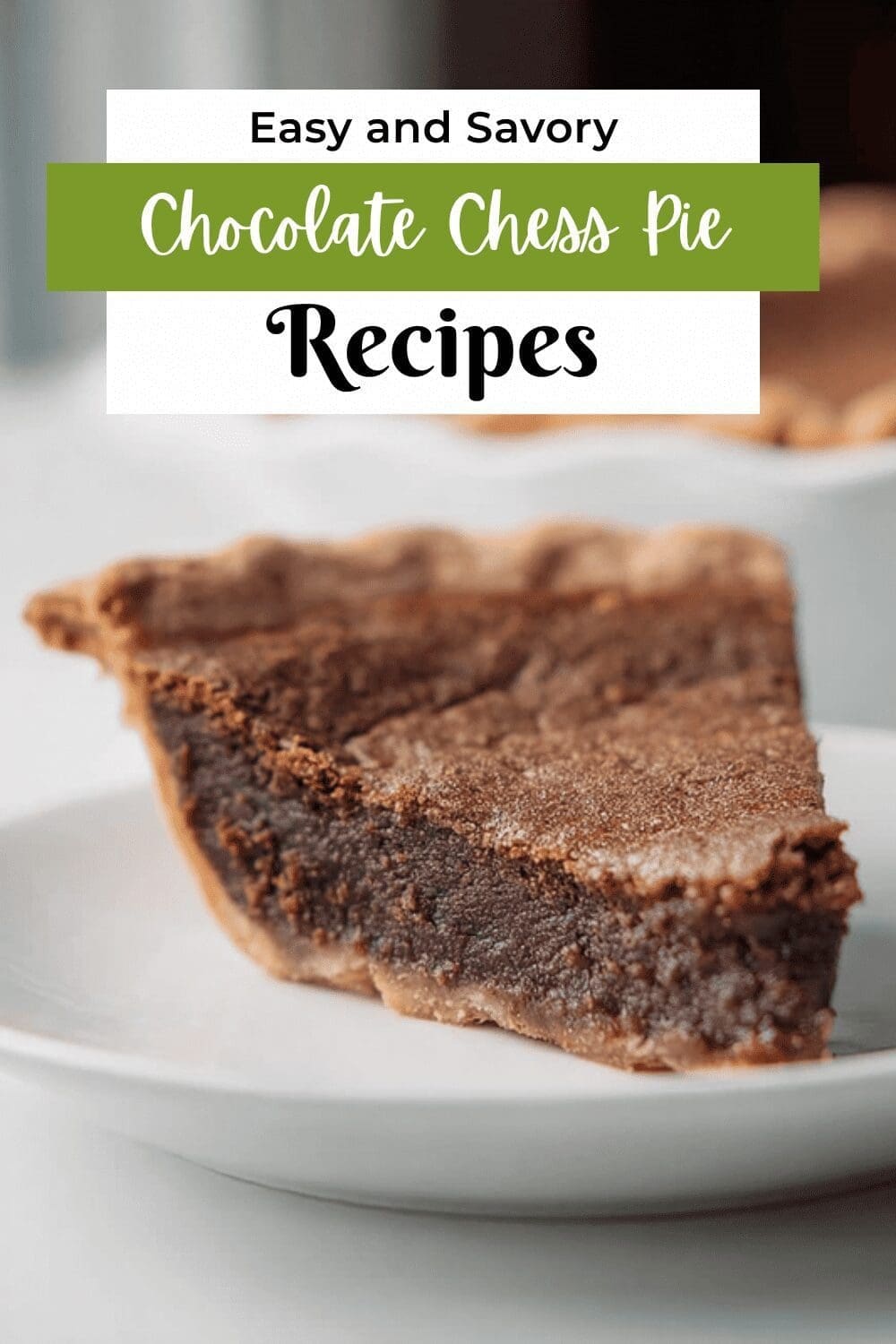 Chocolate Chess Pie Recipe With Rich And Creamy Filling 7 Chocolate Chess Pie