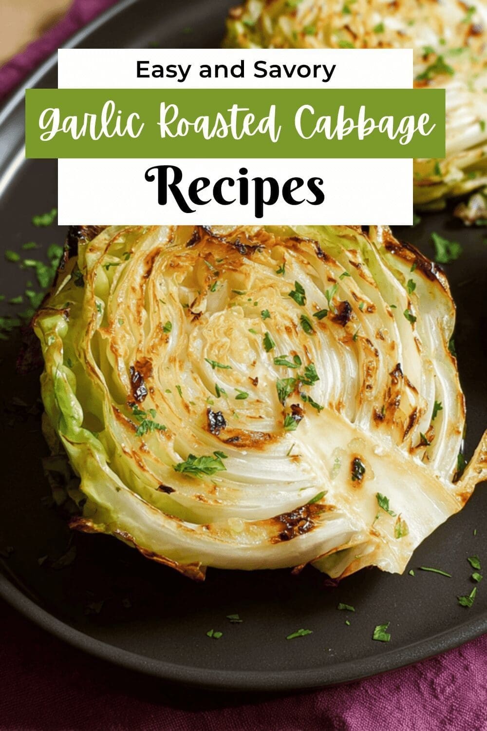 Garlic Roasted Cabbage Wedges