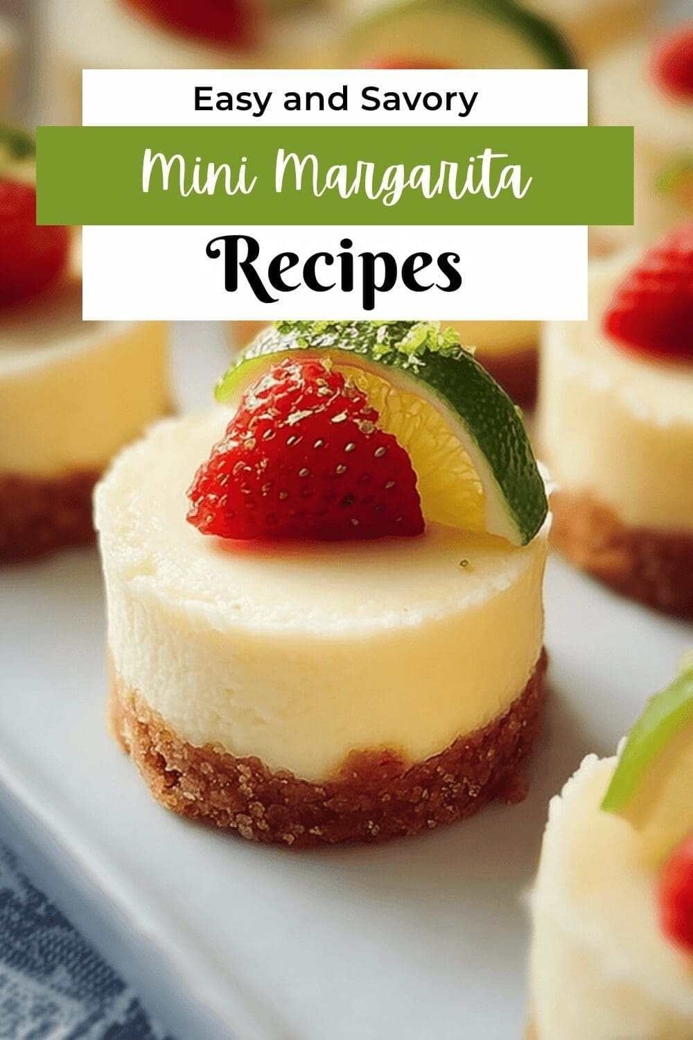 Mini Margarita Cheesecakes Recipe With Zesty Lime And Tequila Flavor 7 Mini Margarita Cheesecakes