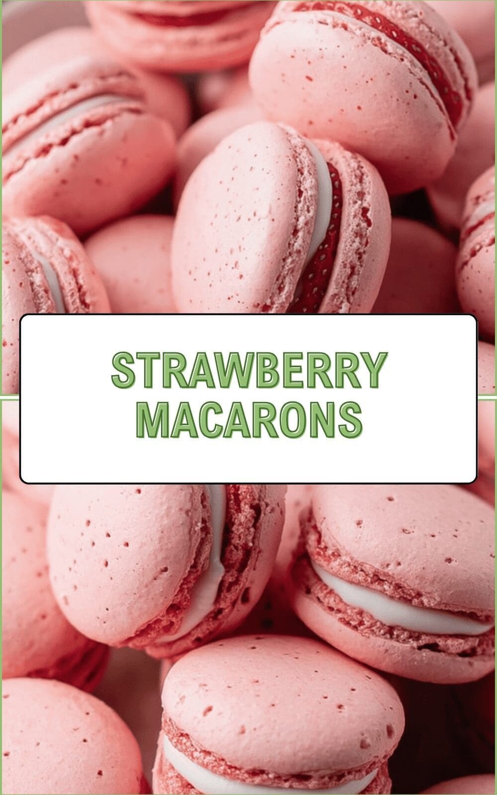 Strawberry Macarons Recipe For Light, Sweet French Cookies 6 Strawberry Macarons