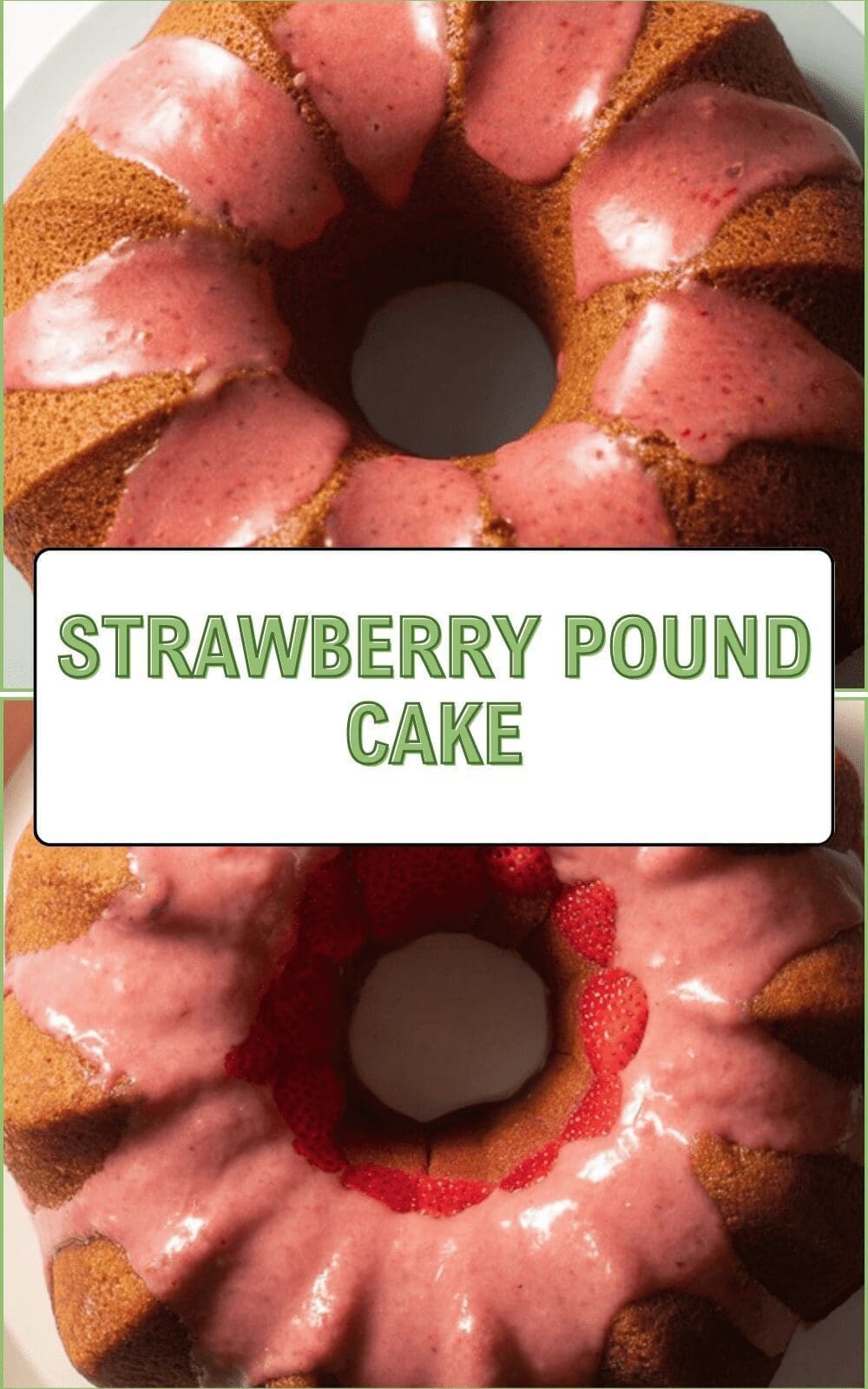 Fresh Strawberry Pound Cake Recipe With Simple Homemade Flavor 6 Strawberry Pound Cake
