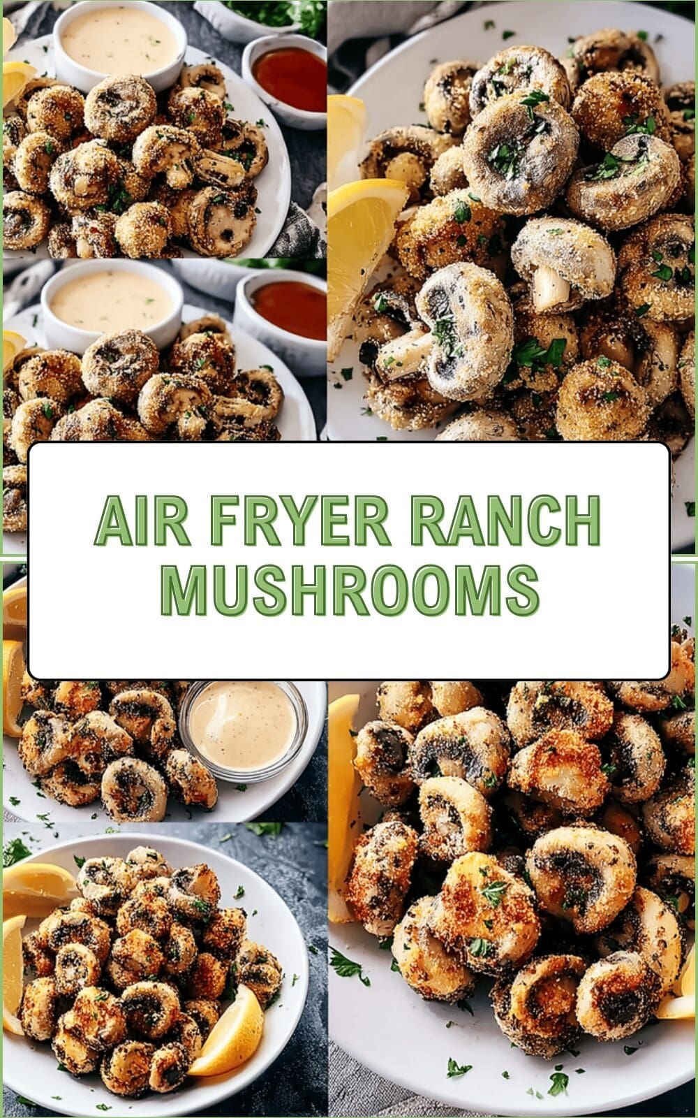 Air Fryer Ranch Mushrooms
