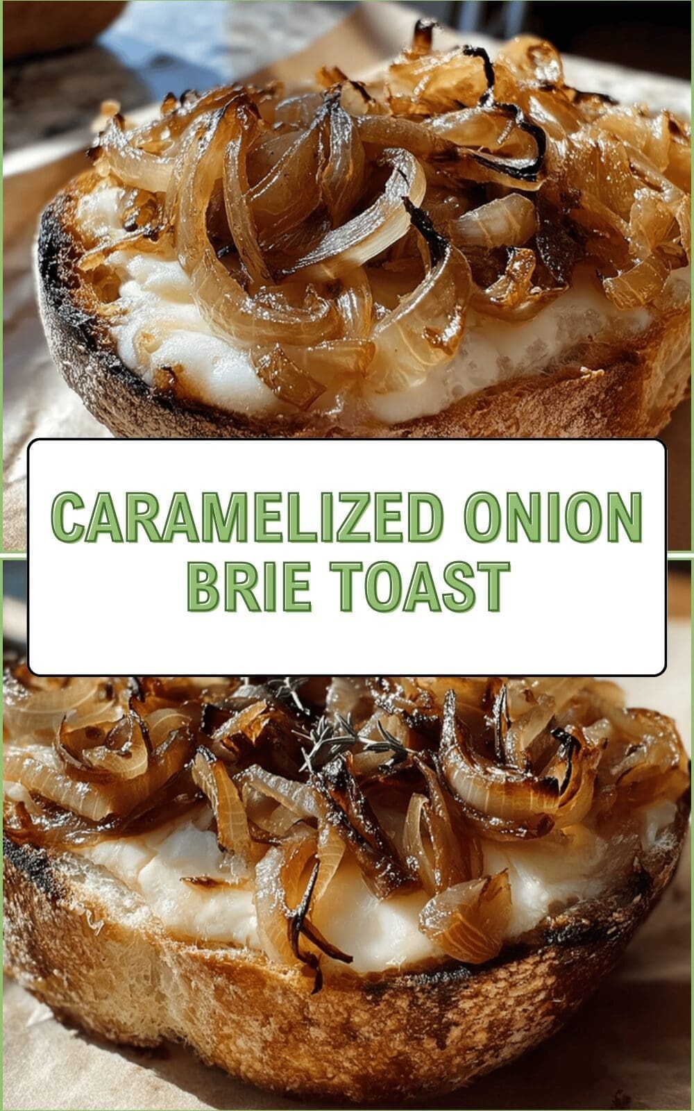 Caramelized Onion Brie Toast