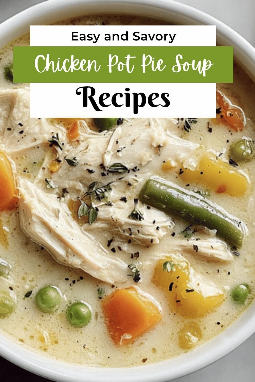 Chicken Pot Pie Soup Recipe With Creamy Vegetables And Tender Chicken 7 Chicken Pot Pie Soup