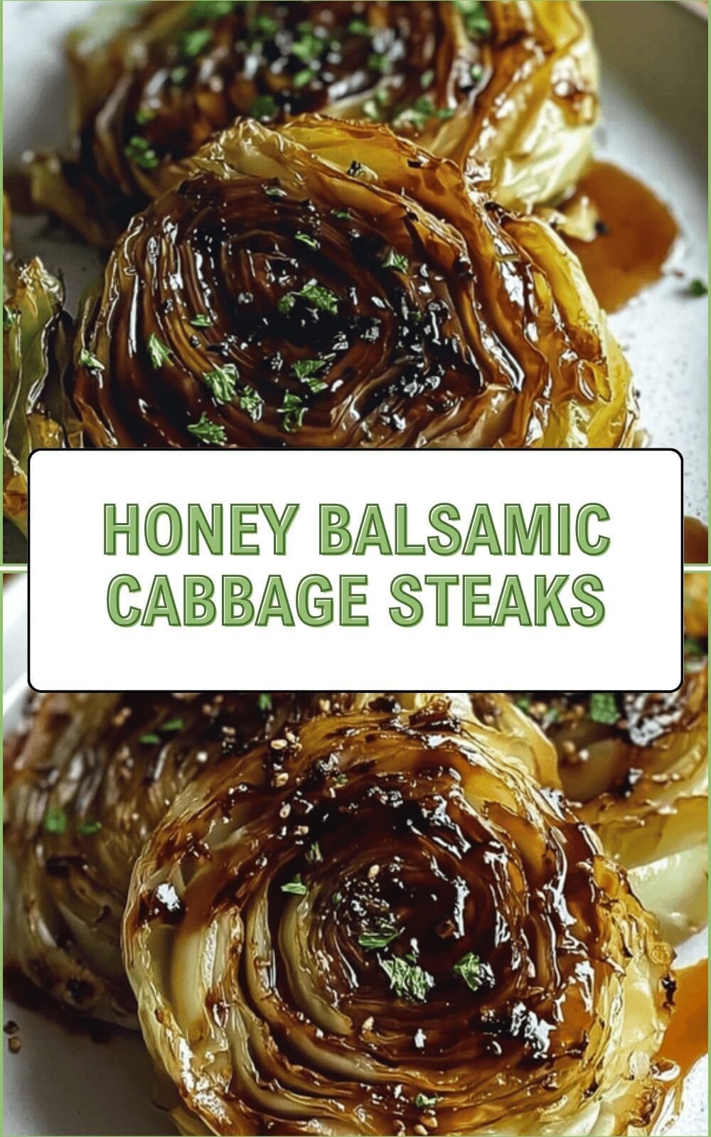 Balsamic Honey Roasted Cabbage Steaks Recipe For Simple Flavor 6 Honey Balsamic Cabbage Steaks