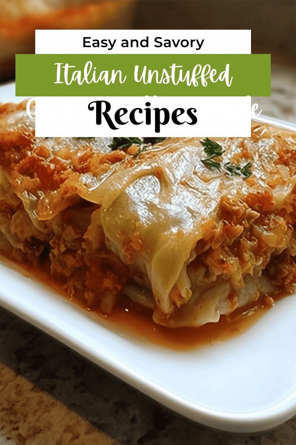 Italian Unstuffed Cabbage Roll Casserole Recipe With Savory Meat And Sauce 7 Italian Unstuffed Cabbage Roll Casserole