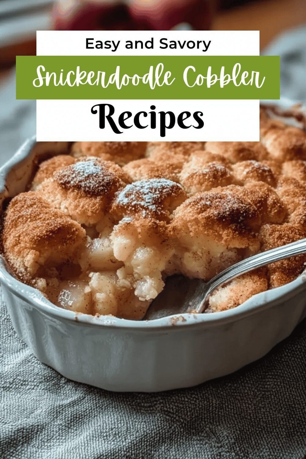 Snickerdoodle Cobbler Recipe With Warm Cinnamon And Sweet Topping 7 Snickerdoodle Cobbler