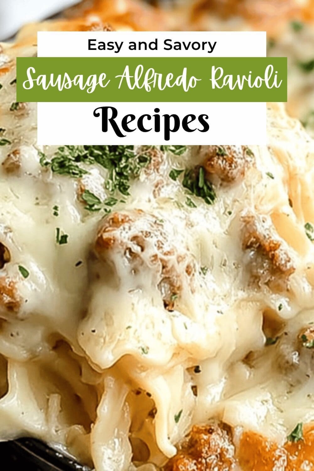 Sausage Alfredo Ravioli Lasagna