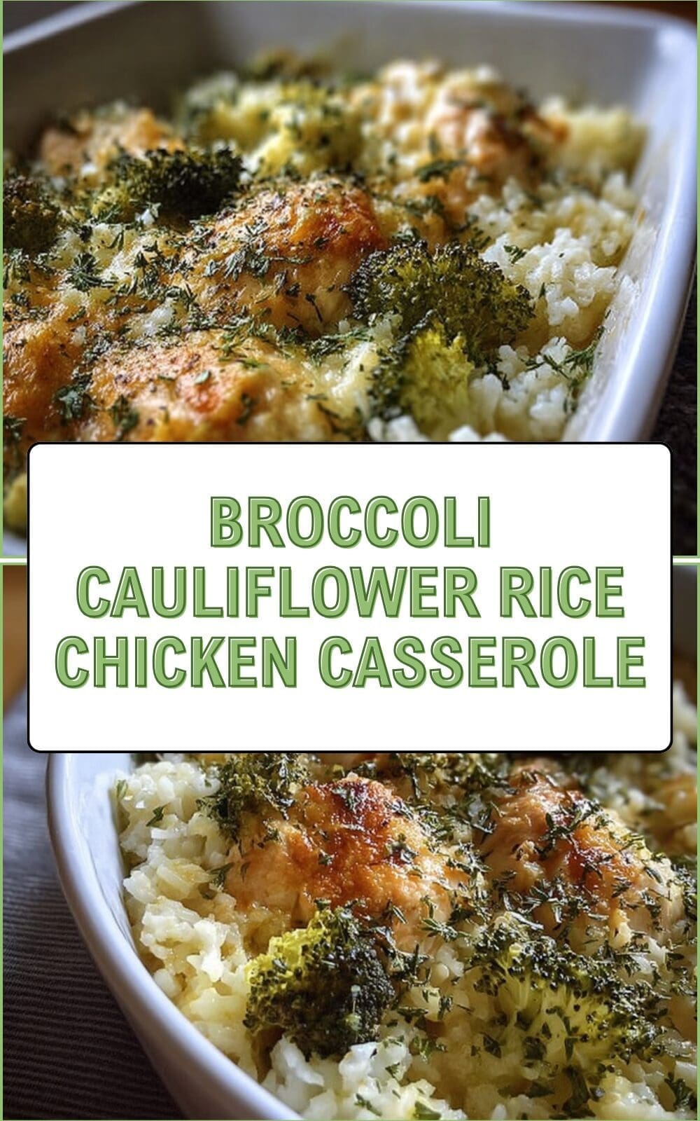Broccoli Cauliflower Rice Chicken Casserole