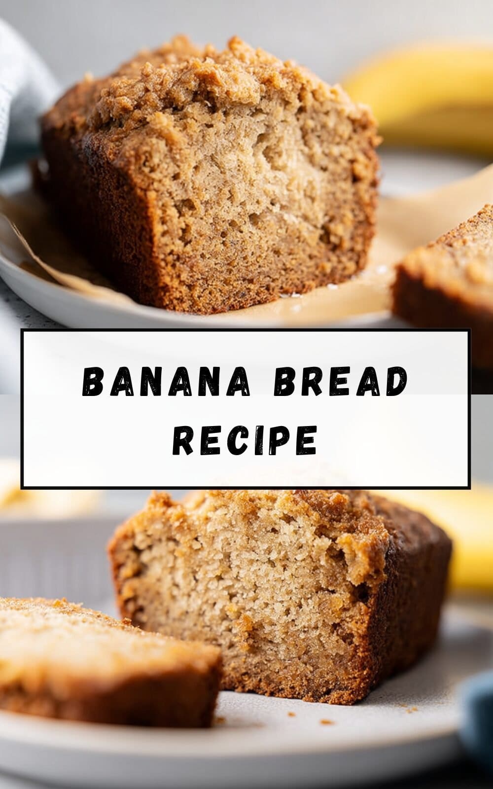 Banana Bread Recipe
