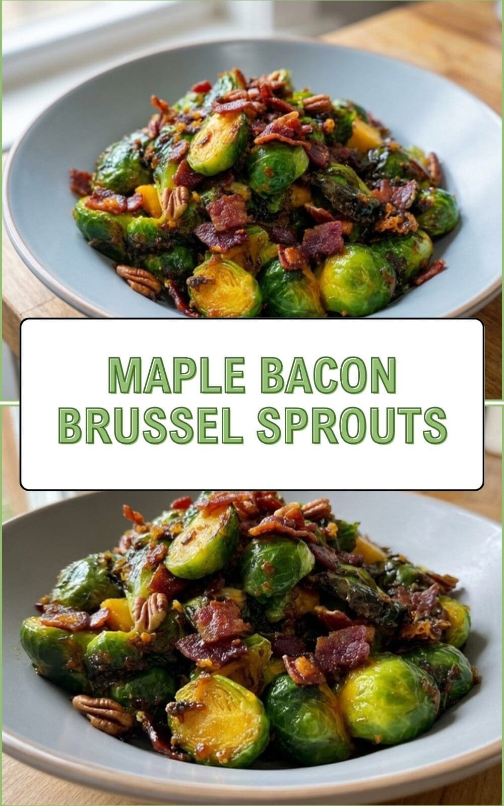 Maple Bacon Brussel Sprouts